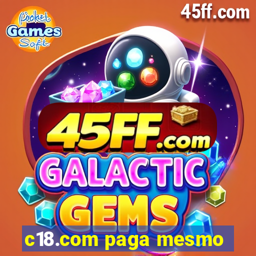 c18.com paga mesmo